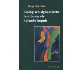 <img src="cover.jpg" alt="Boekcover 'Biologisch-dynamische landbouw als helende impuls' van Joop van Dam – twee essays over polariteit en het landbouwbedrijf als geïntegreerd organisme">