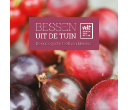 Bessen uit de tuin. De ecologische teelt van kleinfruit. Velt.