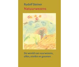 Natuurwezens (De wereld van vuurwezens, elfen, nimfen en gnomen), Rudolf Steiner, Christofoor 2005, paperback 220p