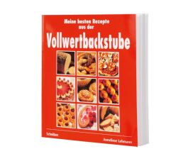 Meine besten Rezepte aus der Vollwertbackstube - Lehmann Anneliese